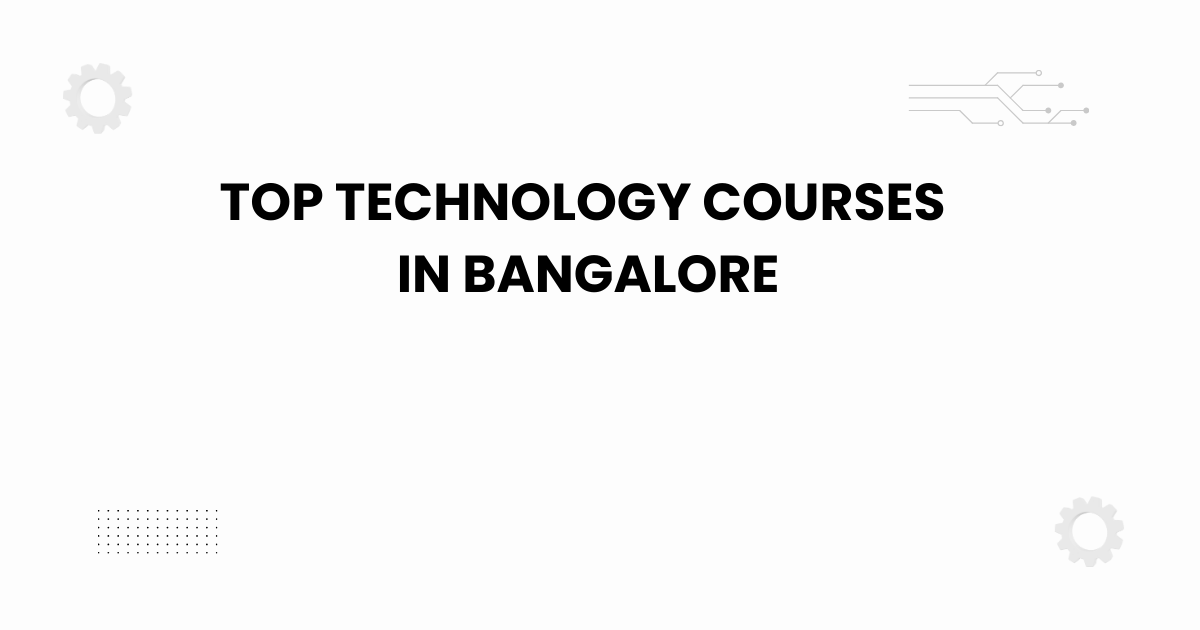 top technology courses in bangalore