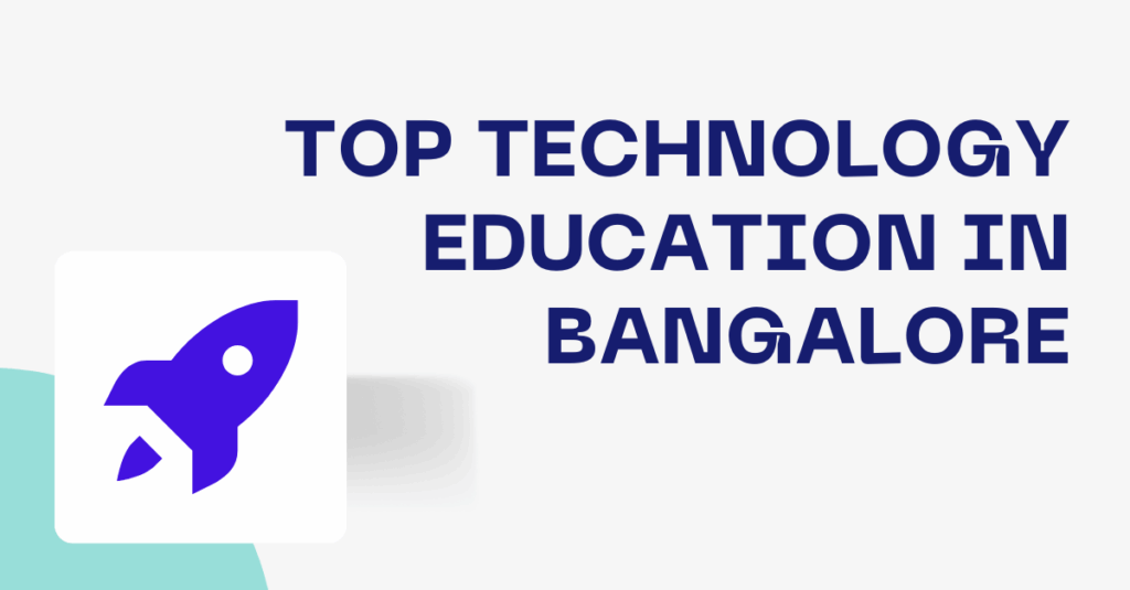 top technology education in bangalore