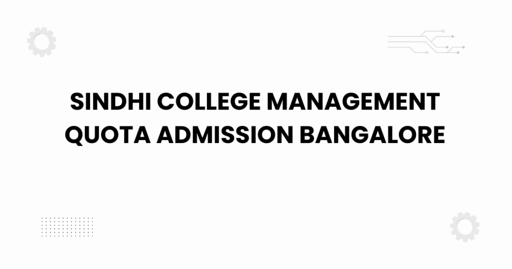 sindhi college management quota admission bangalore
