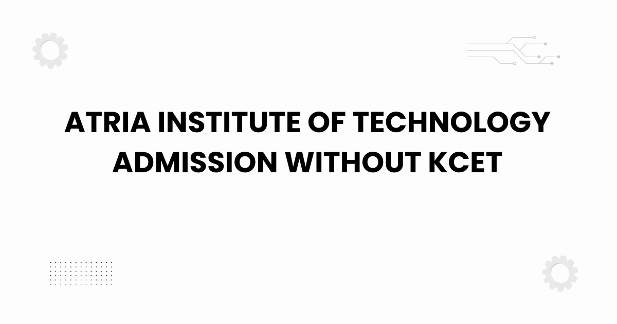 atria institute of technology admission without kcet