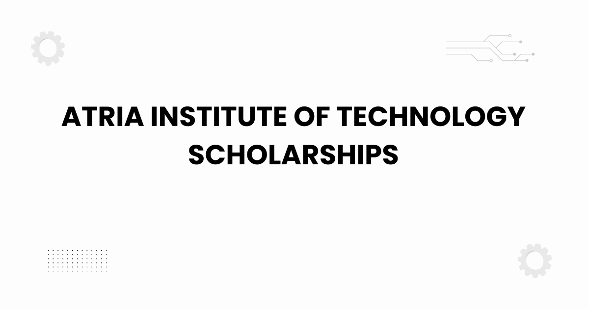 Atria Institute of Technology scholarships