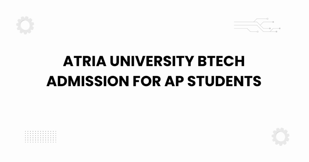 atria university btech admission for ap students