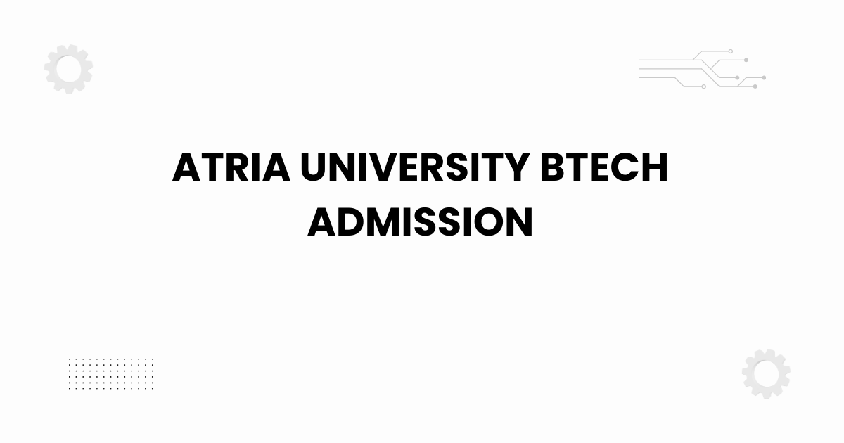 atria university btech admission