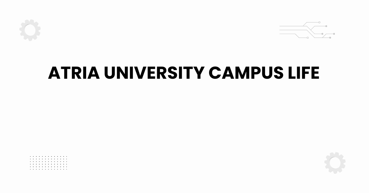 atria university campus life