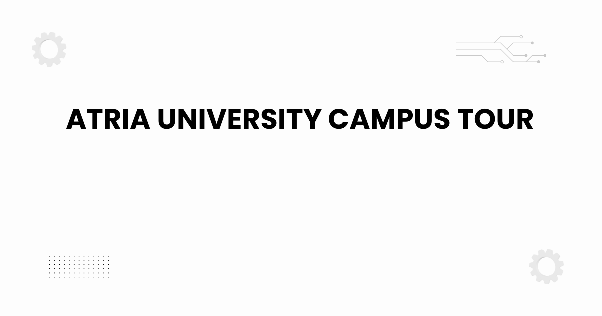 Atria University campus tour