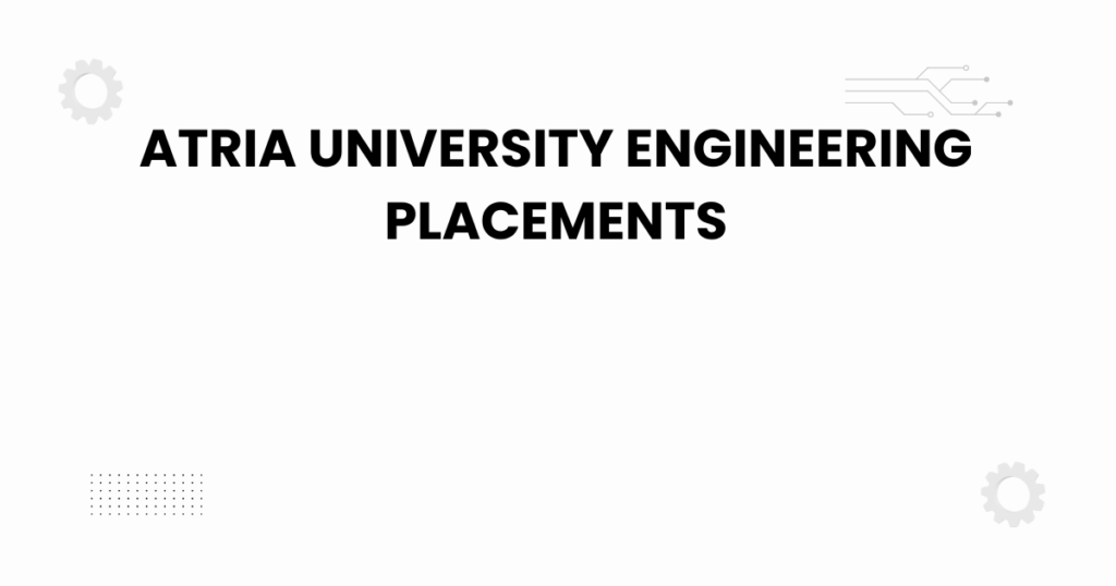 atria university engineering placements
