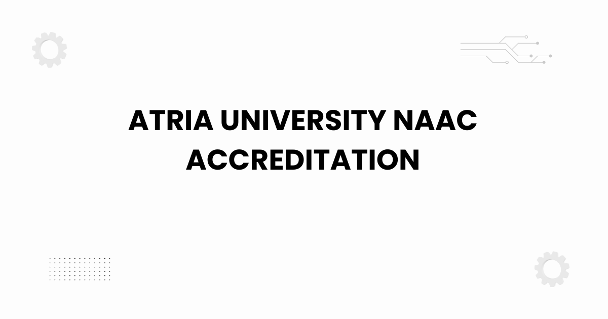 Atria University NAAC accreditation