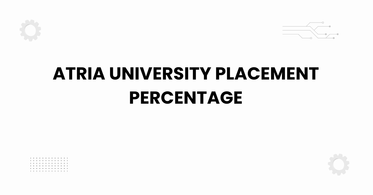 Atria University placement percentage
