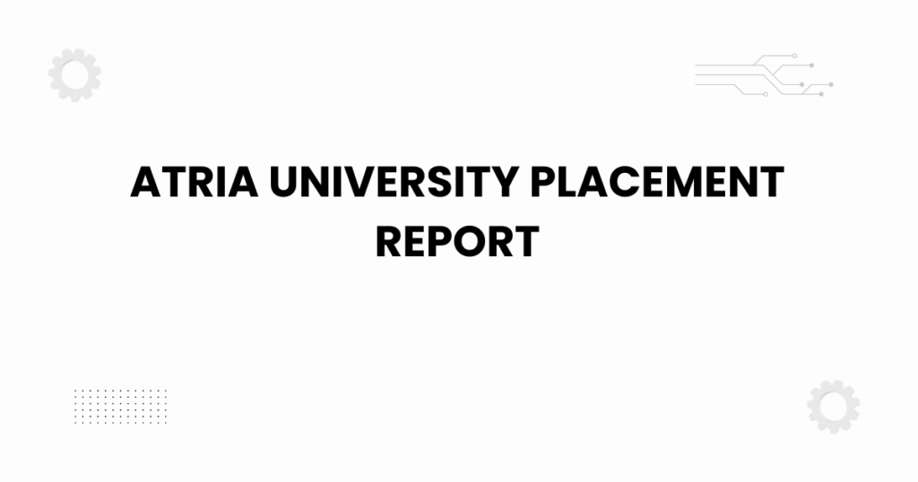 Atria University placement report