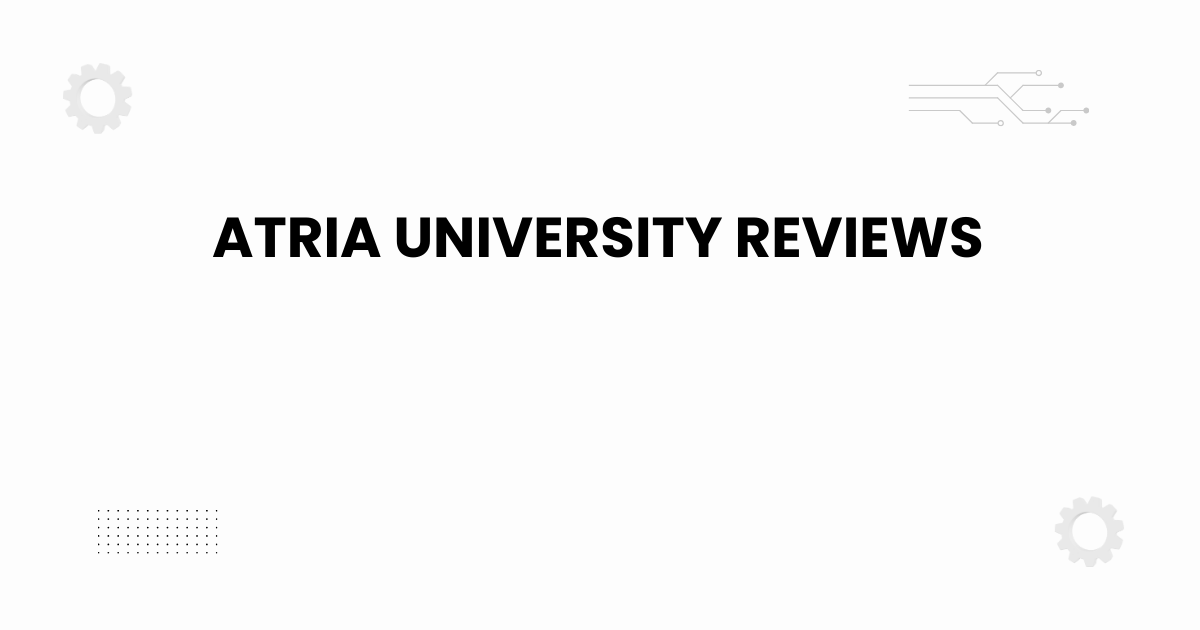Atria University reviews