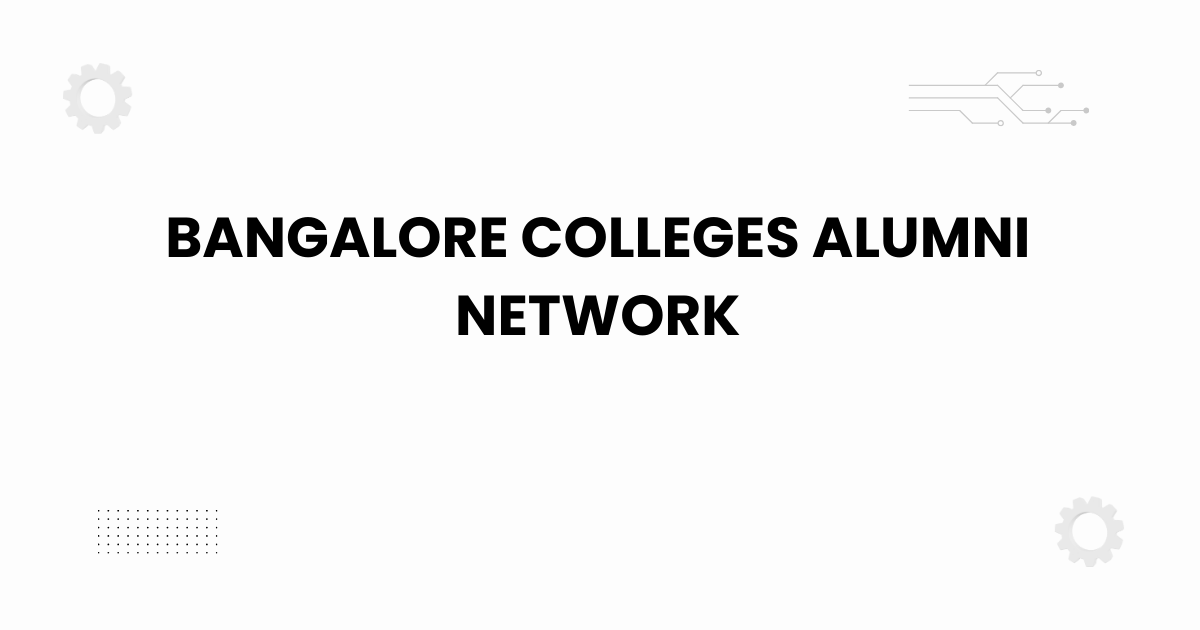 bangalore colleges alumni network