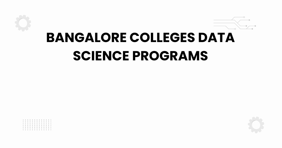 bangalore colleges data science programs