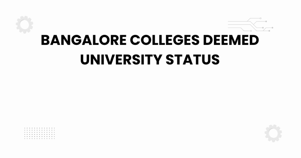 bangalore colleges deemed university status campus overview