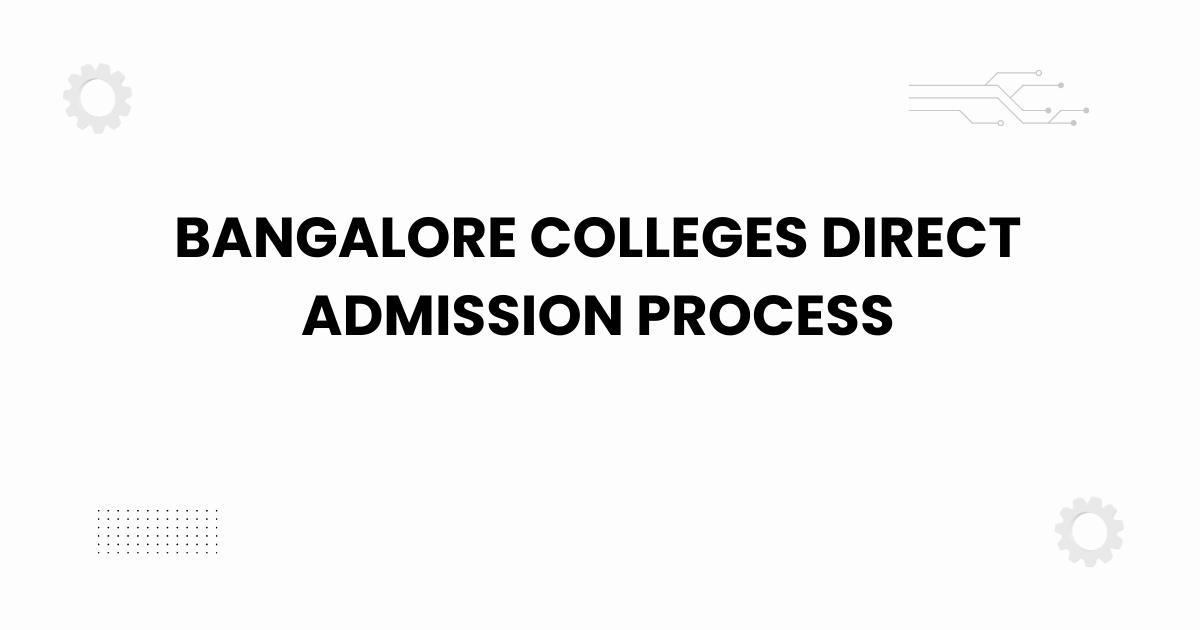bangalore colleges direct admission process