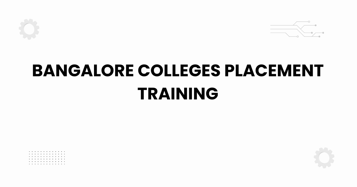 bangalore colleges placement training