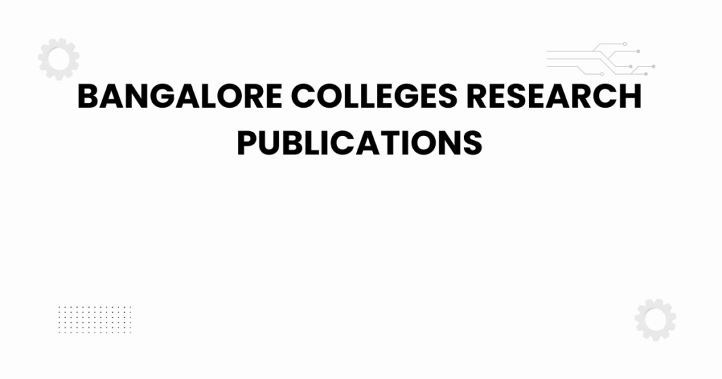 bangalore colleges research publications