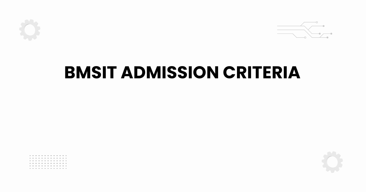 BMSIT admission criteria
