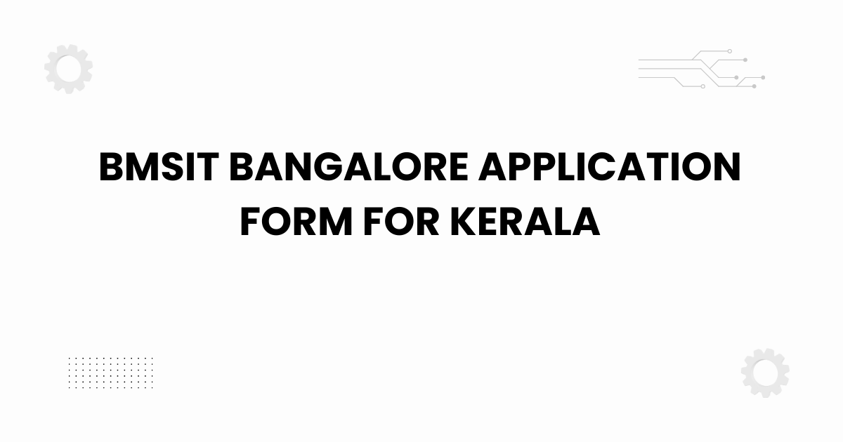 bmsit bangalore application form for kerala
