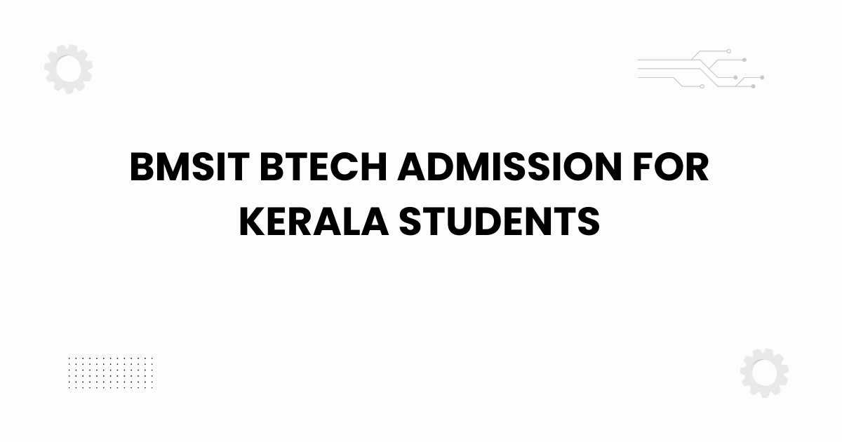 bmsit btech admission for kerala students