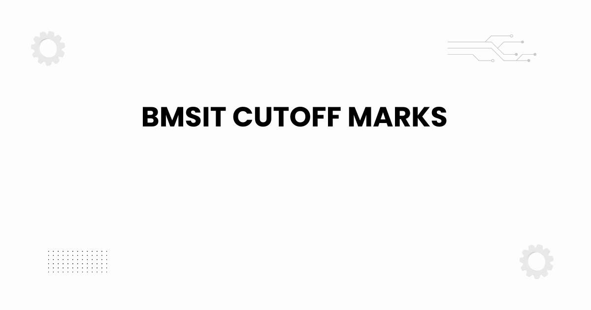 BMSIT cutoff marks