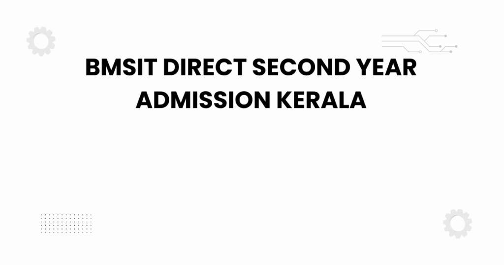 bmsit direct second year admission kerala