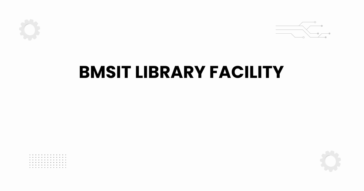 BMSIT library facility