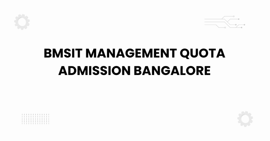 bmsit management quota admission bangalore