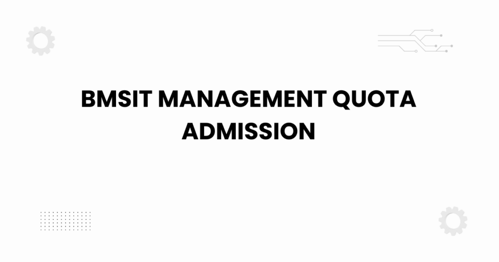 bmsit management quota admission