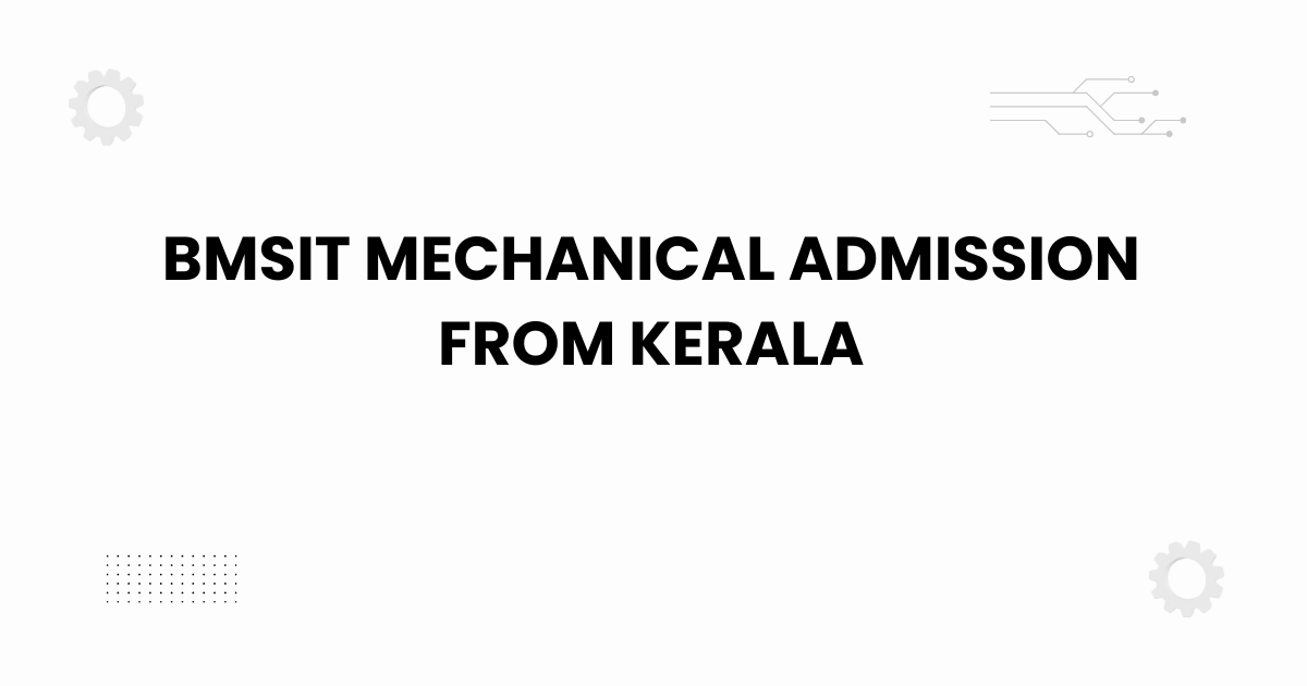 bmsit mechanical admission from kerala