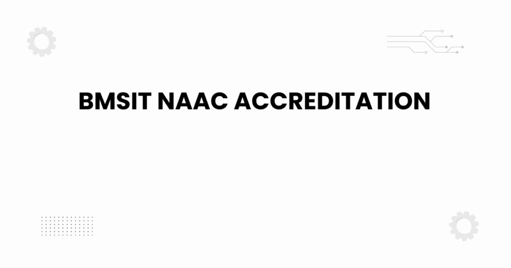 BMSIT NAAC accreditation