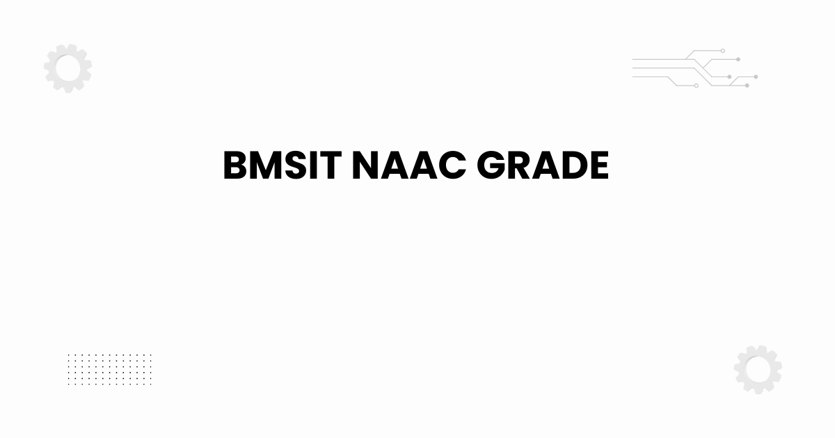 BMSIT NAAC grade