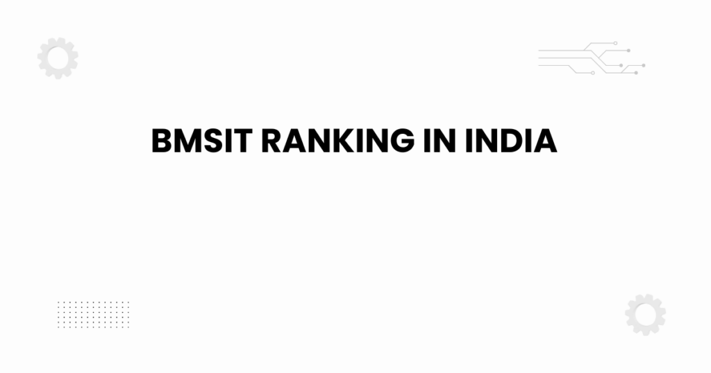 BMSIT ranking in India