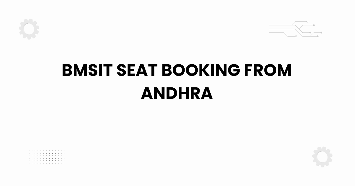 bmsit seat booking from andhra