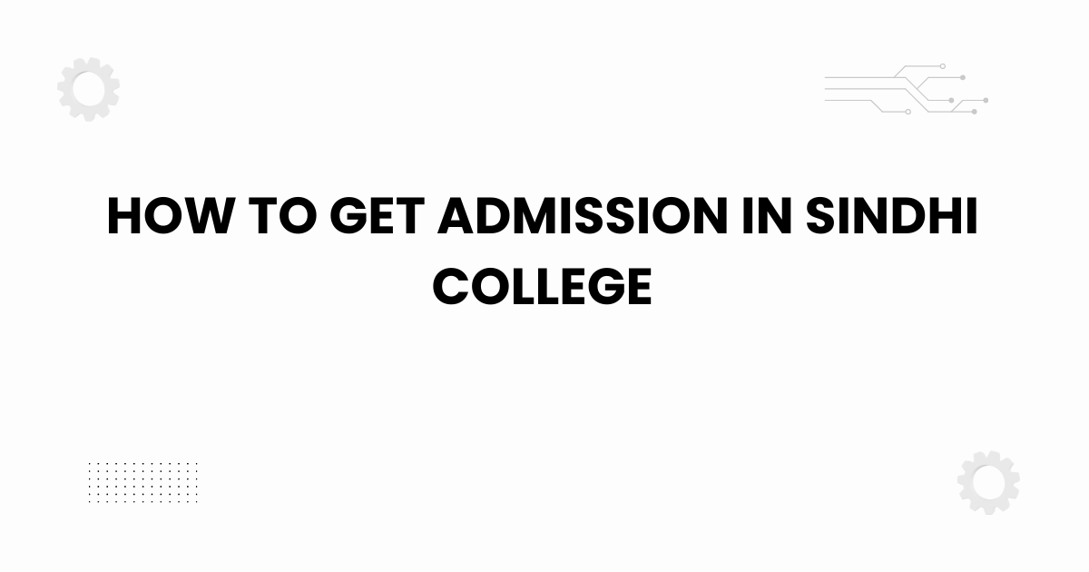 how to get admission in sindhi college