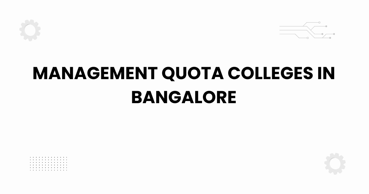 management quota colleges in bangalore