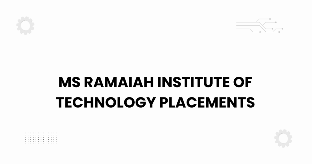 ms ramaiah institute of technology placements