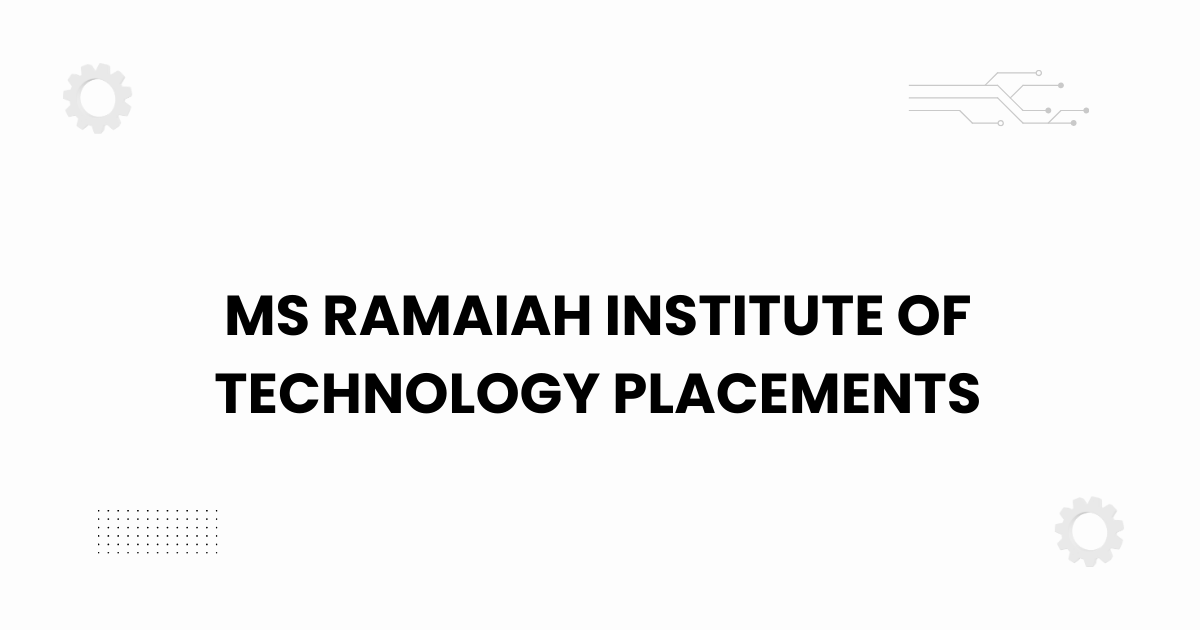 ms ramaiah institute of technology placements