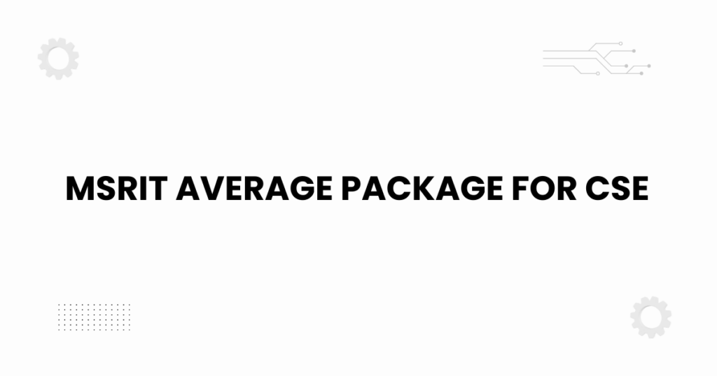 msrit average package for cse