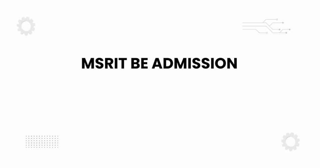 MSRIT BE admission