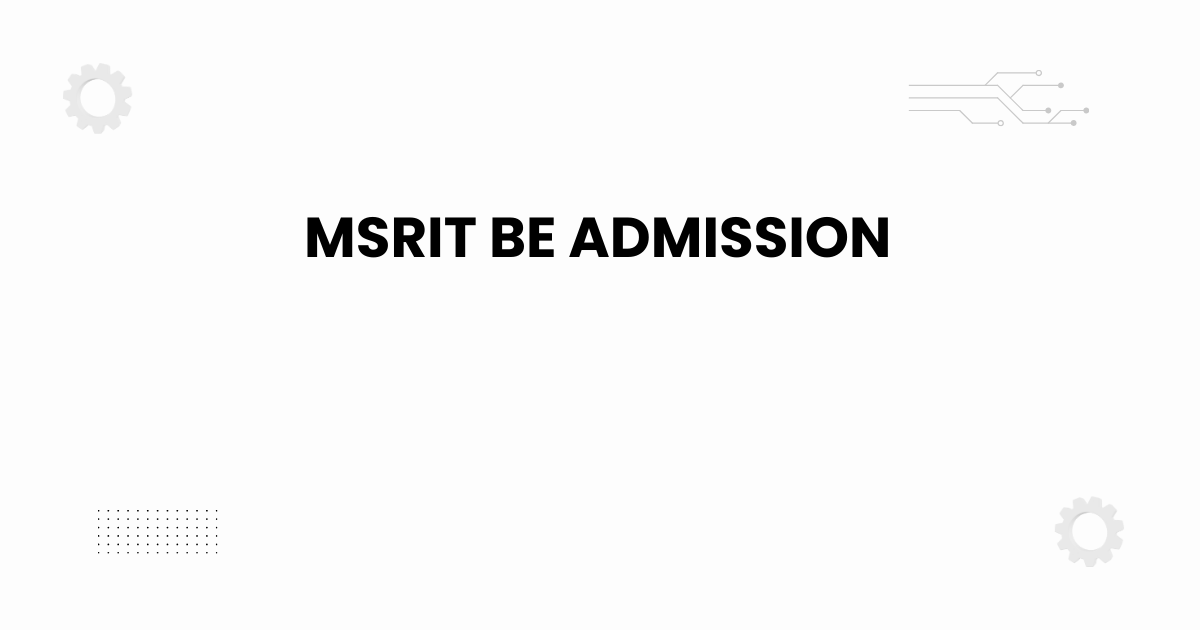 MSRIT BE admission