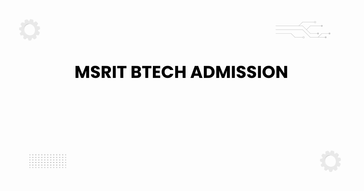 MSRIT BTech admission