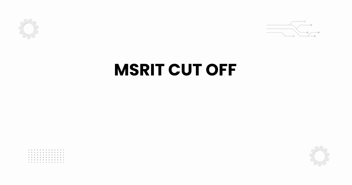 MSRIT cut off