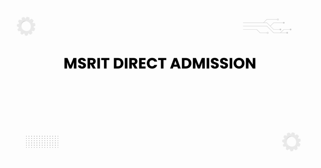 MSRIT direct admission