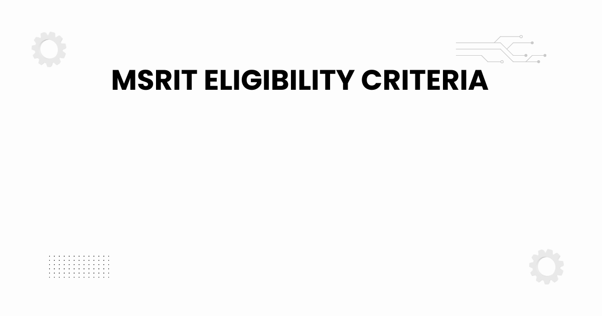 msrit eligibility criteria