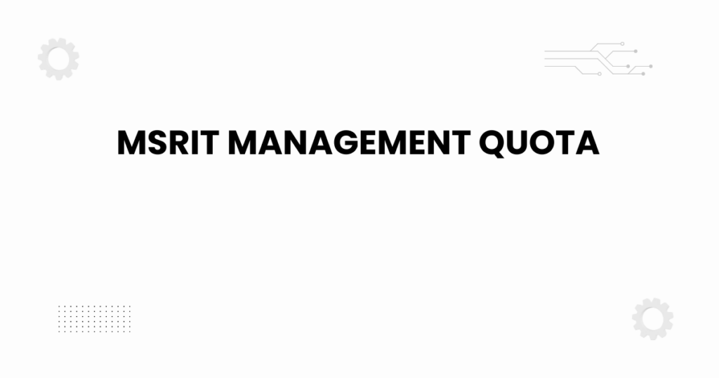 msrit management quota