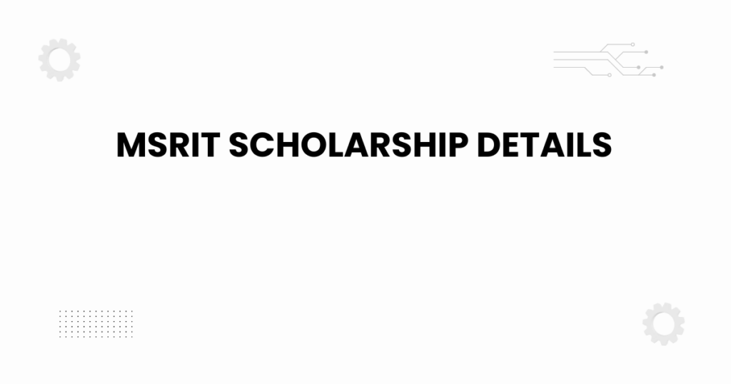 MSRIT scholarship details
