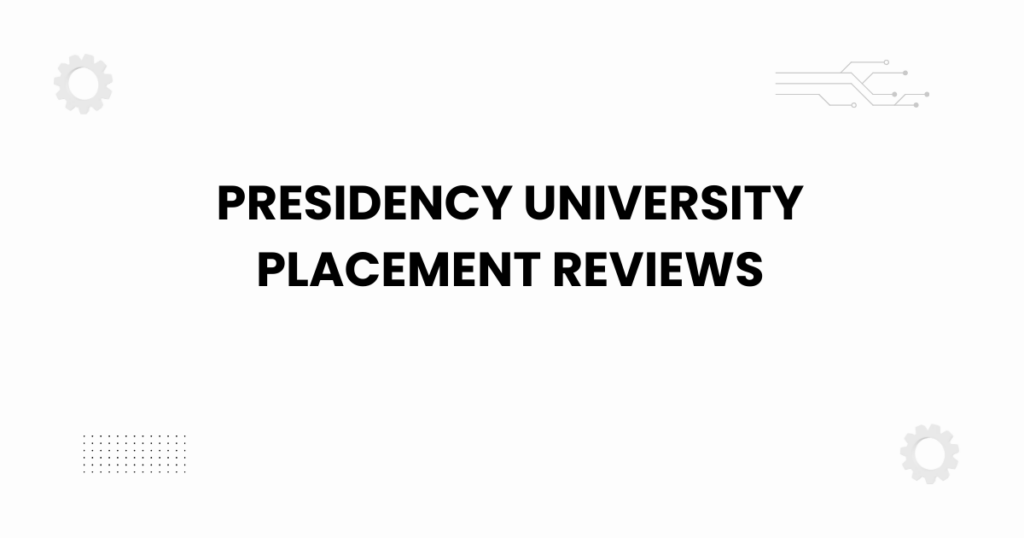 Presidency University placement reviews