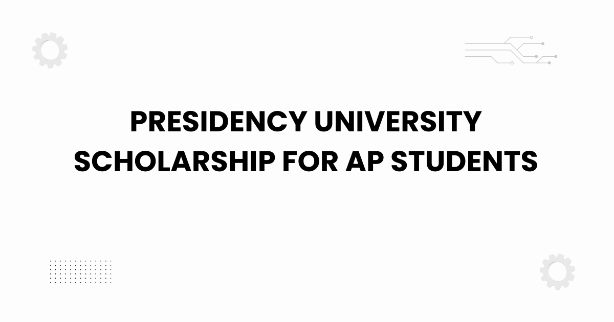 presidency university scholarship for ap students