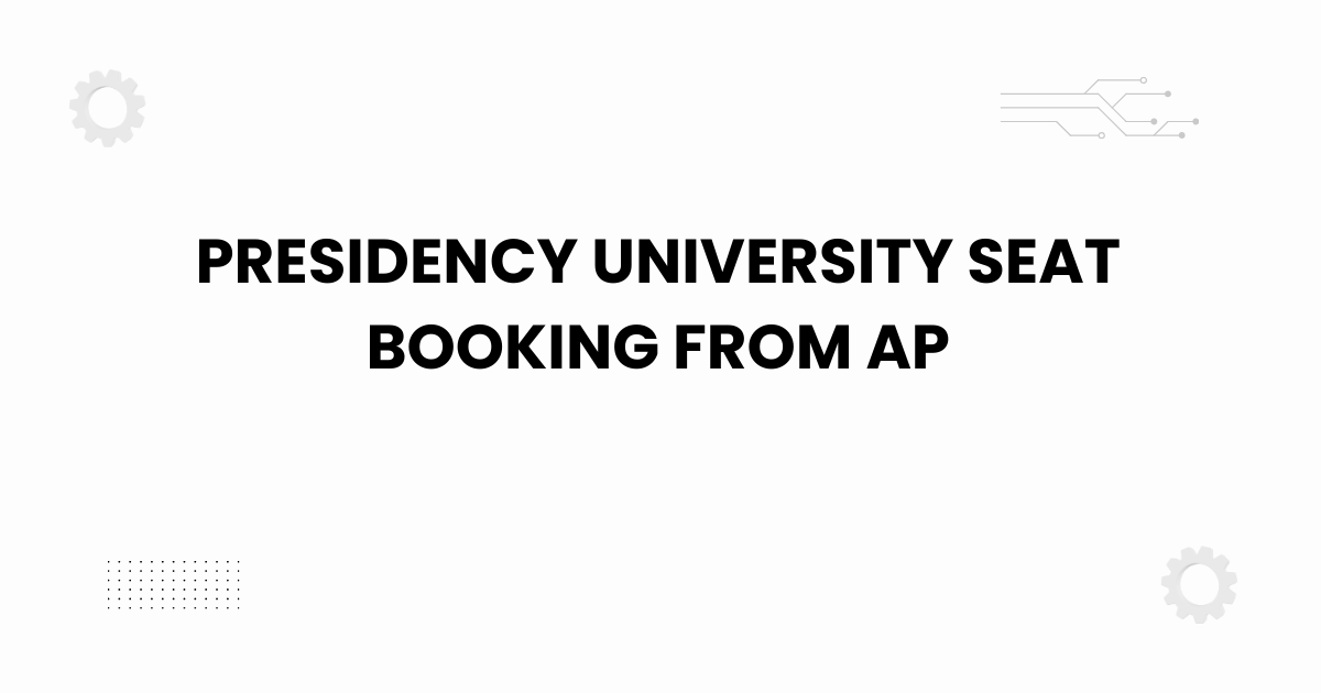 presidency university seat booking from ap