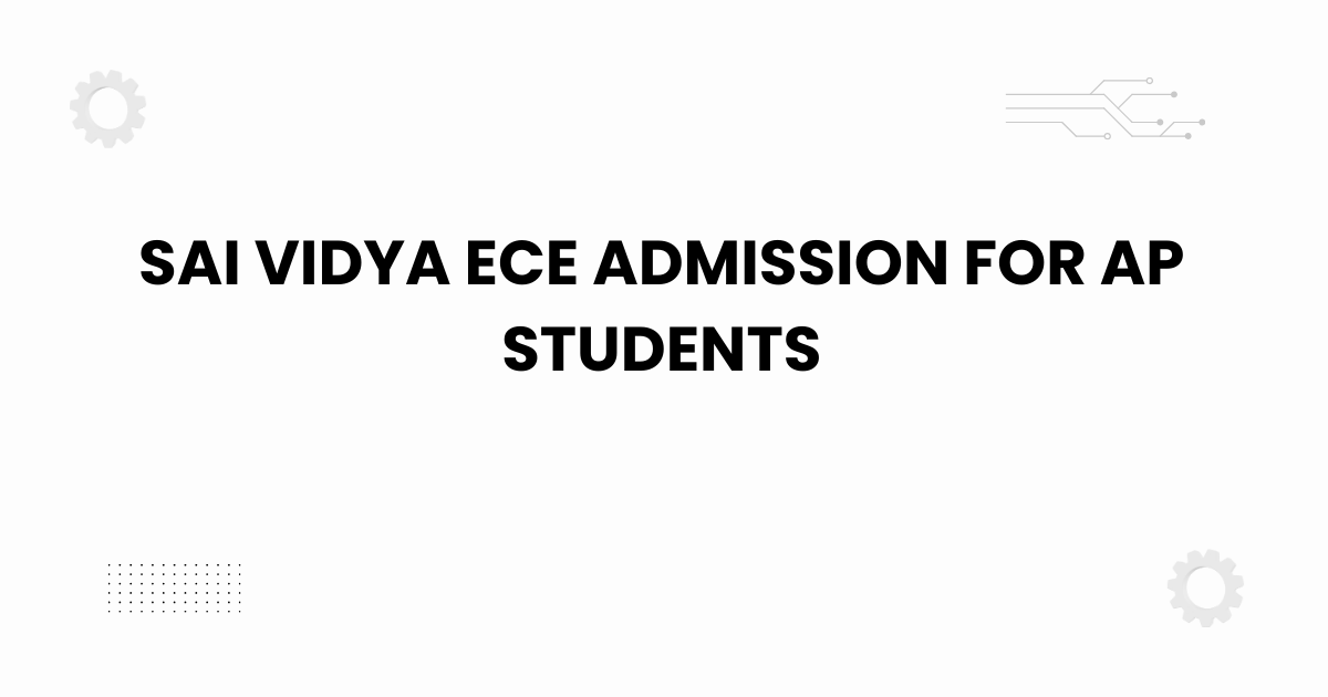 sai vidya ece admission for ap students